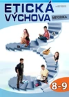 Etická výchova pro 8. - 9.ročník ZŠ - metodická příručka