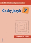 Český jazyk 7.ročník ZŠ - 3.díl Přehledy,Tabulky,Rozbory,Cvičení