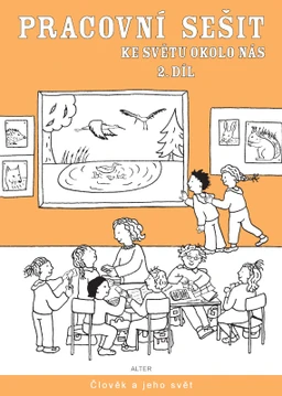 Svět okolo nás - 2.díl pracovní sešit