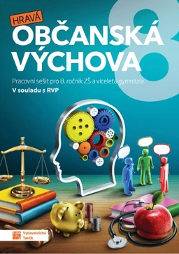 Hravá občanská výchova 8.ročník ZŠ a VG - pracovní sešit (15+1 ZDARMA)