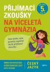 Přijímací zkoušky na víceletá gymnázia – český jazyk pro žáky 5.tříd ZŠ