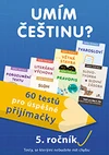 Umím češtinu? - 5.ročník - 60 testů pro úspěšné přijímačky