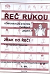 Řeč rukou - 3.díl Znak do řeči + metodická příručka