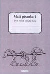 Malá písanka pro 1.ročník ZŠ - 1.díl