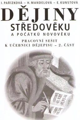 Pracovní sešit k učebnici dějepisu 7.ročník ZŠ - 2.část dějiny středověku