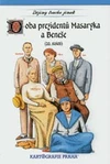 Doba prezidentů Masaryka a Beneše (20.století)