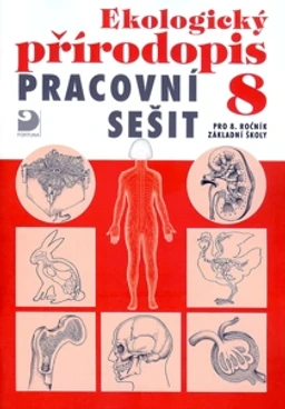Ekologický přírodopis pro 8. ročník ZŠ - pracovní sešit