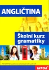 Angličtina - školní kurz gramatiky pro začátečníky a pokročilé / DOPRODEJ