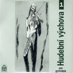 Hudební výchova pro gymnázia 1 - CD