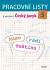 Pracovní listy k učebnici Máme rádi češtinu 5