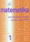 Matematika pro dvouleté a tříleté učební obory SOU - 1.díl