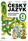 Český jazyk 9.ročník ZŠ - Procvičujeme, opakujeme