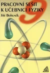 Pracovní sešit k učebnici fyziky 9.ročník ZŠ
