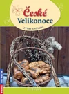České velikonoce , zvyky a návody