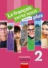 Le francais ENTRE NOUS plus 2 (A1.2) - učebnice (15+1 ZDARMA)