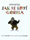 Zpěvníček Jak se loví gorila