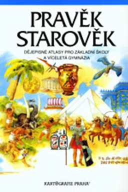 Pravěk, starověk - dějepisný atlas pro ZŠ a VG