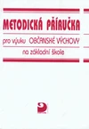 Metodická příručka pro výuku občanské výchovy na ZŠ