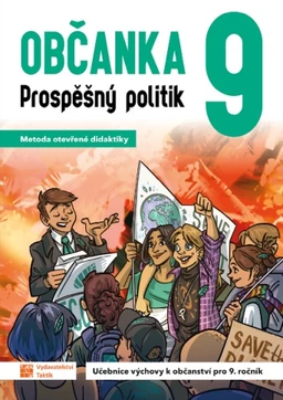 Občanka 9.ročník ZŠ - prospěšný politik - učebnice (15+1 ZDARMA)