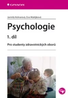 Psychologie 1. díl - Pro studenty zdravotnických oborů