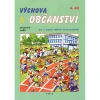 Výchova k občanství 4.díl - pracovní sešit pro 2.stupeň ZŠ praktické (9.ročník)