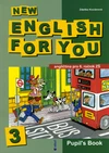 New English for you 3 - Pupil's Book (6.ročník ZŠ) / DOPRODEJ