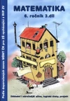 Matematika 6.ročník - 3.díl - dle doporučených osnov MŠMT pro ZŠ z RVP
