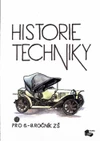 Historie techniky pro 6.-9.ročník ZŠ - učebnice