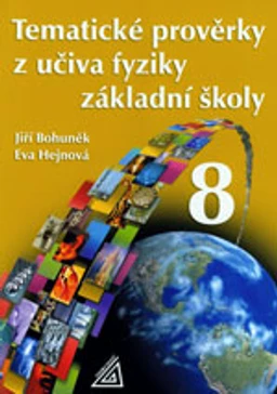 Tematické prověrky z učiva fyziky 8.ročník základní školy