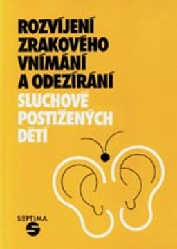Rozvíjení zrakového vnímání a odezírání sluchově postižených dětí