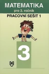 Matematika pro 3. ročník ZŠ - 1.díl pracovní sešit