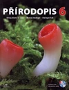 Přírodopis pro 6.ročník ZŠ - učebnice + PS na CD - Vývoj života na Zemi,Obecná biologie,Biologie hub