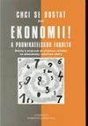 Chci se dostat na ekonomii! - otázky k přípravě na přijímací zkoušky na VŠ / DOPRODEJ