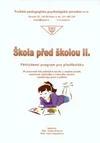 Škola před školou II. - pro předškoláky (paměť, pozornost, psaní, počítání...)