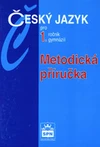 Český jazyk 1.ročník gymnázií - metodická příručka