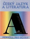 Český jazyk a literatura - příručka pro učitele v 1.ročníku ZŠ