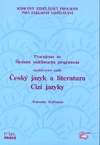 Pracujeme s ŠVP – mezioborové vazby Český jazyk a literatura – Cizí jazyky