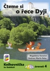 Čteme si o řece Dyji (Knihovnička ke Slabikáři AMOS) - úroveň 4