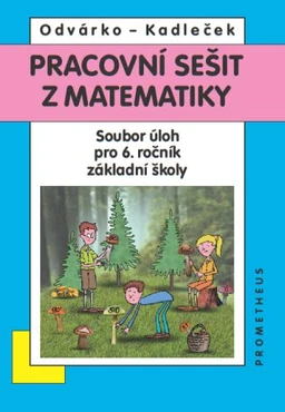 Matematika 6.ročník ZŠ - pracovní sešit  (soubor úloh)