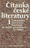 Čítanka české literatury 1 - Od počátků do raného obrození  DOPRODEJ