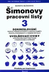 Šimonovy pracovní listy 3 - dokreslování, uvolňovací cviky