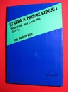 Stavba a provoz strojů 1 - 1.část - části strojů pro 2. ročník SPŠ / DOPRODEJ