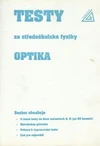 Optika - Testy ze středoškolské fyziky  (r.1994)