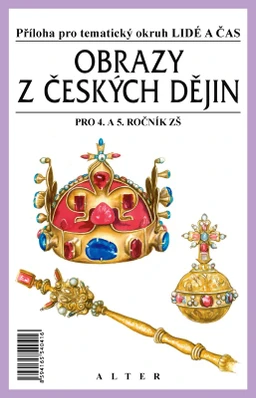 Obrazy z českých dějin - příloha k učebnicím vlastivědy pro 4. a 5.ročník ZŠ
