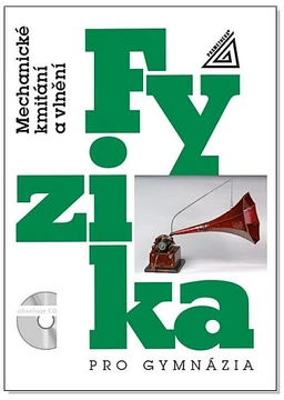 Fyzika pro gymnázia - Mechanické kmitání a vlnění (kniha+CD)