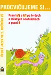 Procvičujeme si... Psaní y/ý a i/í po souhláskách a psaní ě - ČJ ve 2.ročníku ZŠ