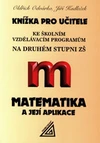 Knížka pro učitele ke ŠVP na 2.stupni ZŠ - Matematika a její aplikace / DOPRODEJ