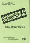 Opakujeme si pravopis VIII. - psaní čárky v souvětí / DOPRODEJ
