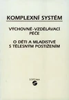Komplexní systém výchovně vzdělávací péče o děti s tělesným postižením