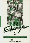 Libre Echange 3 - Livre du professeur (metodická příručka) / DOPRODEJ